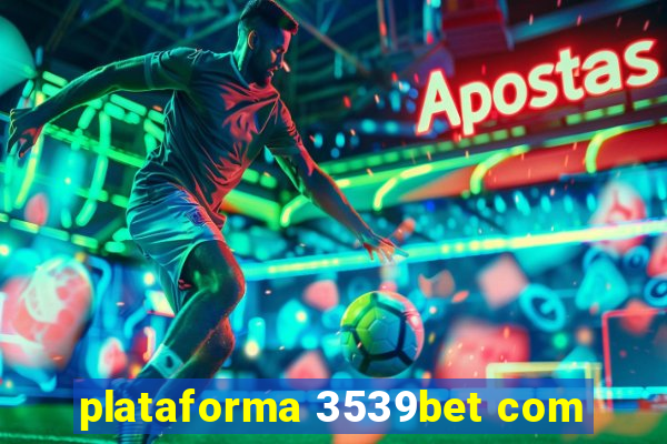 plataforma 3539bet com